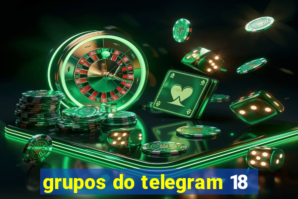 grupos do telegram 18